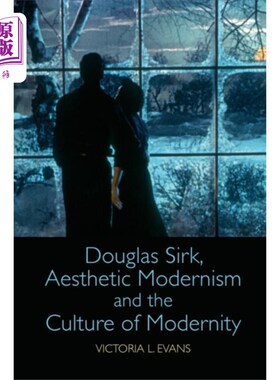 海外直订Douglas Sirk, Aesthetic Modernism and the Cultur... 道格拉斯·瑟克:《审美现代主义与现代性文化》