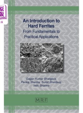 海外直订An Introduction to Hard Ferrites: From Fundamentals to Practical Applications 硬铁氧体导论：从基础到实际应