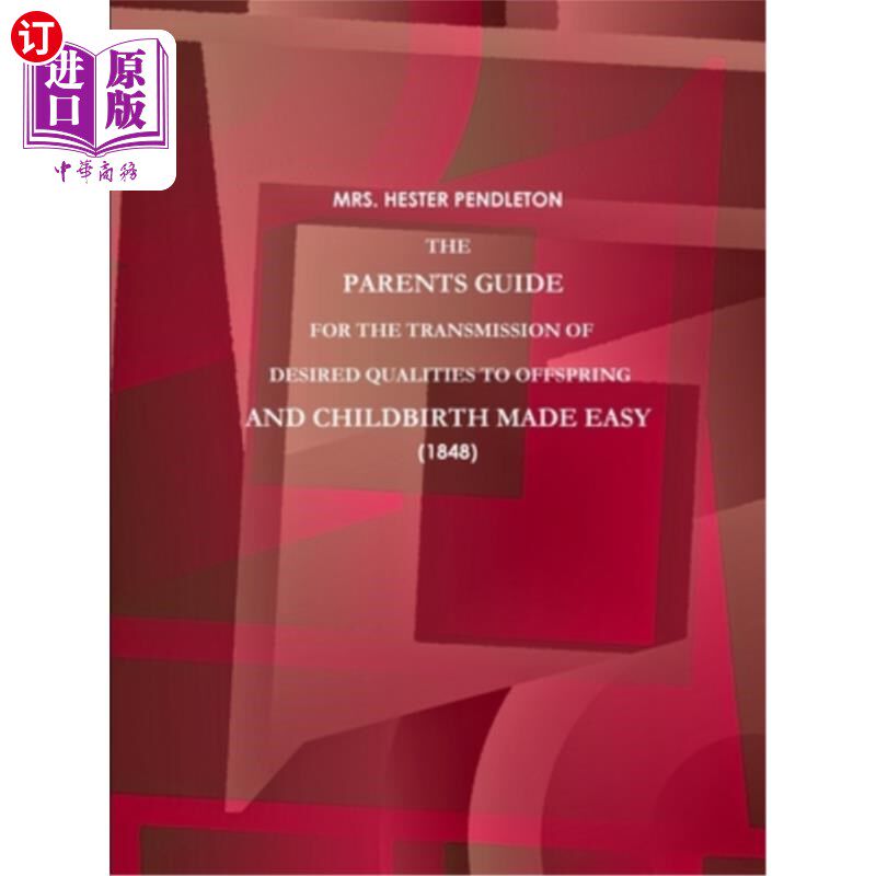 海外直订The Parents Guide for the Transmission of Desired Qualities to Offspring, and Ch 父母指导将期望的品质传给后