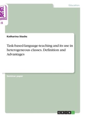 海外直订Task-based-language-teaching and its use in heterogeneous classes. Definition an 任务型语言教学及其在异质课