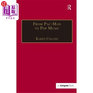 海外直订From Pac-Man to Pop Music: Interactive Audio in Games and New Media 从吃豆人到流行音乐：游戏和新媒体中的互