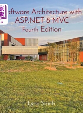 海外直订Software Architecture with ASP.NET 8 MVC Fourth Edition 使用ASP的软件体系结构。. NET 8 MVC第四版