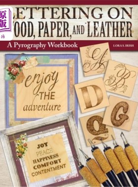 海外直订Lettering on Wood, Paper, and Leather: A Pyrography Workbook 在木头、纸和皮革上刻字:一本火化工作手册