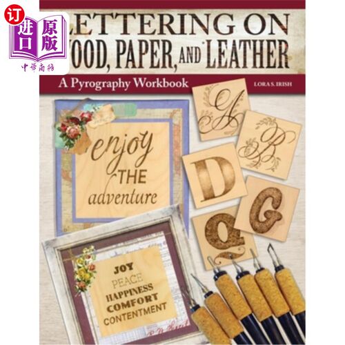 海外直订Lettering on Wood, Paper, and Leather: A Pyrography Workbook 在木头、纸和皮革上刻字:一本火化工作手册