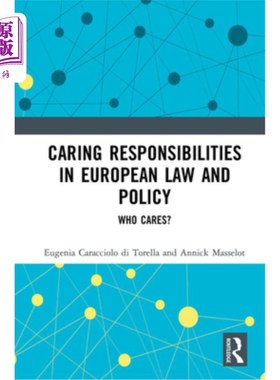 海外直订Caring Responsibilities in European Law and Policy: Who Cares? 欧洲法律与政策中的关怀责任:谁在乎?
