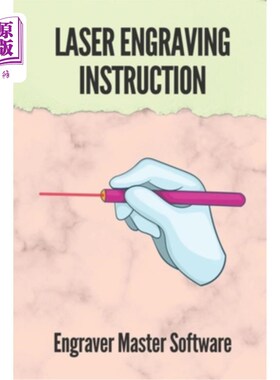 海外直订Laser Engraving Instruction: Engraver Master Software: Vcarve Engraving Software 激光雕刻说明：雕刻机主软件