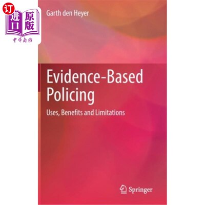 海外直订Evidence-Based Policing: Uses, Benefits and Limitations 循证警务:用途、好处和限制