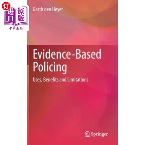 海外直订Evidence-Based Policing: Uses, Benefits and Limitations 循证警务:用途、好处和限制