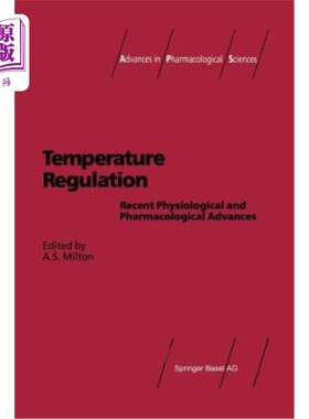 海外直订医药图书Temperature Regulation: Recent Physiological and Pharmacological Advances 温度调节:生理学和药理学的
