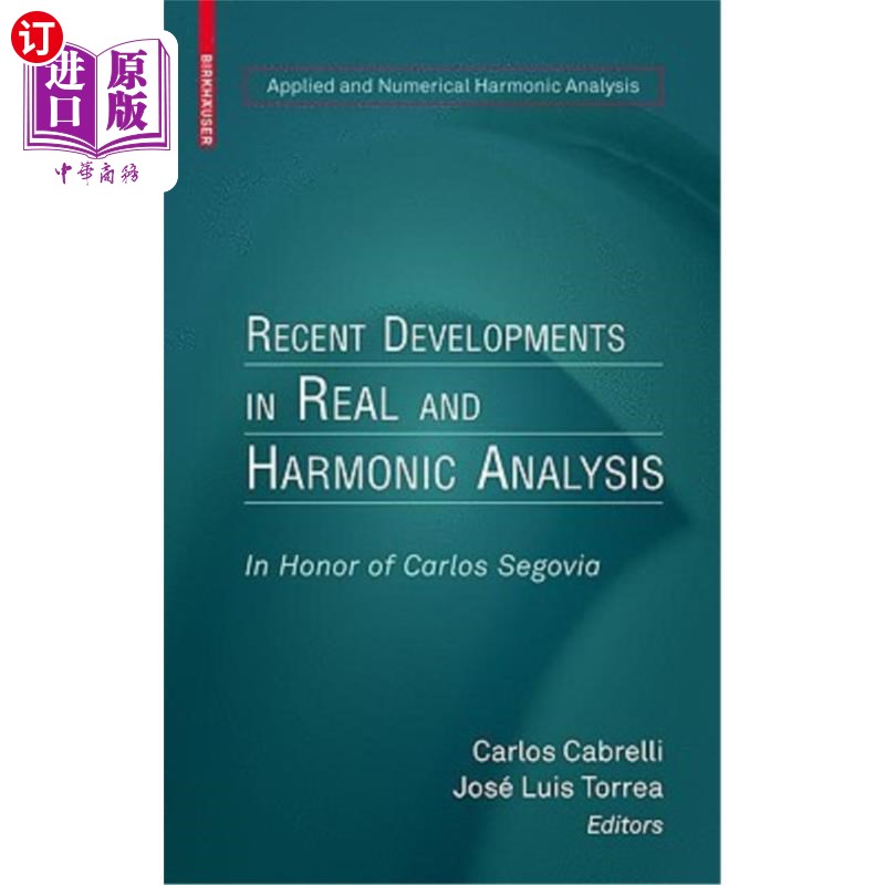 海外直订Recent Developments in Real and Harmonic Analysis: In Honor of Carlos Segovia 实与谐分析的新进展:致敬卡洛斯