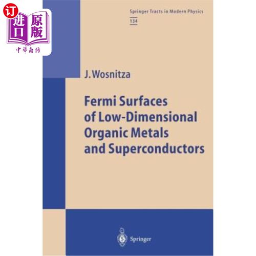 海外直订Fermi Surfaces of Low-Dimensional Organic Metals and Superconductors 低维有机金属和超导体的费米表面