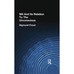 现货 智慧及其与潜意识的关系 弗洛伊德 英文原版 Wit and Its Relation to the Unconscious Freud Sigmund 心理学【中商原版】