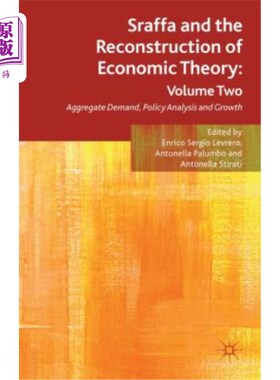 海外直订Sraffa and the Reconstruction of Economic Theory: Volume Two: Aggregate Demand,  SRAFFA与经济理