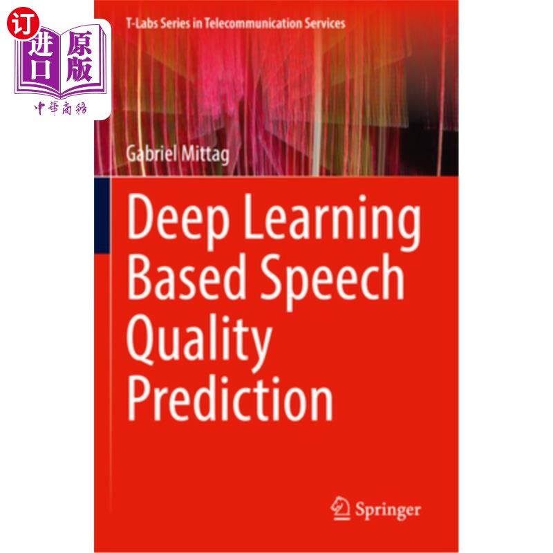 海外直订Deep Learning Based Speech Quality Prediction 基于深度学习的语音质量预测