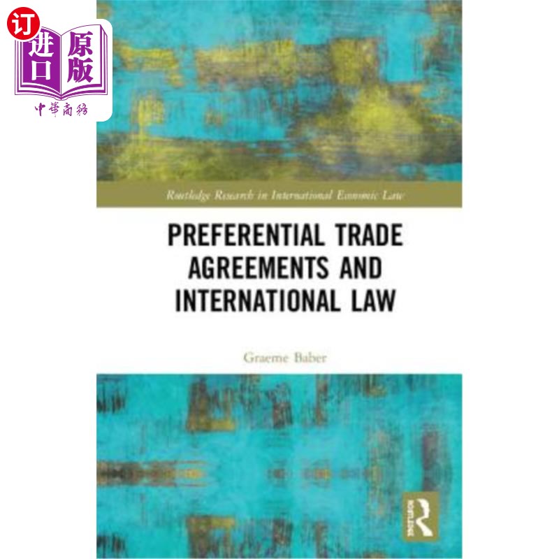 海外直订Preferential Trade Agreements and International Law优惠贸易协定与国际法