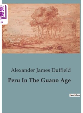 海外直订Peru In The Guano Age 鸟粪时代的秘鲁