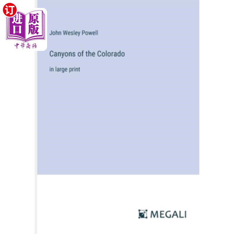 海外直订Canyons of the Colorado: in large print 科罗拉多峡谷:用大号字体