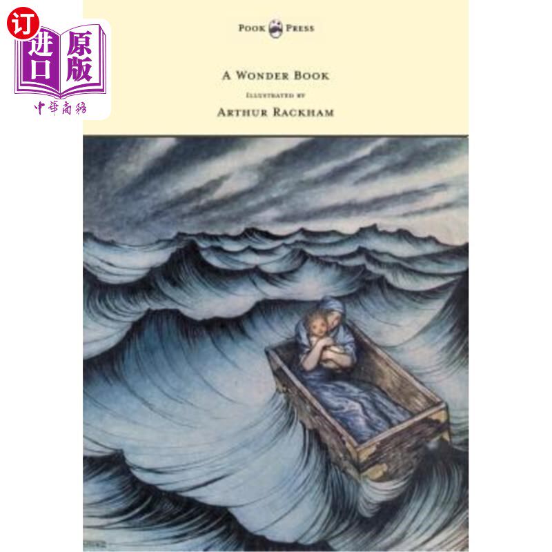 海外直订A Wonder Book - Illustrated by Arthur Rackham 一本奇书-亚瑟·拉卡姆的插图