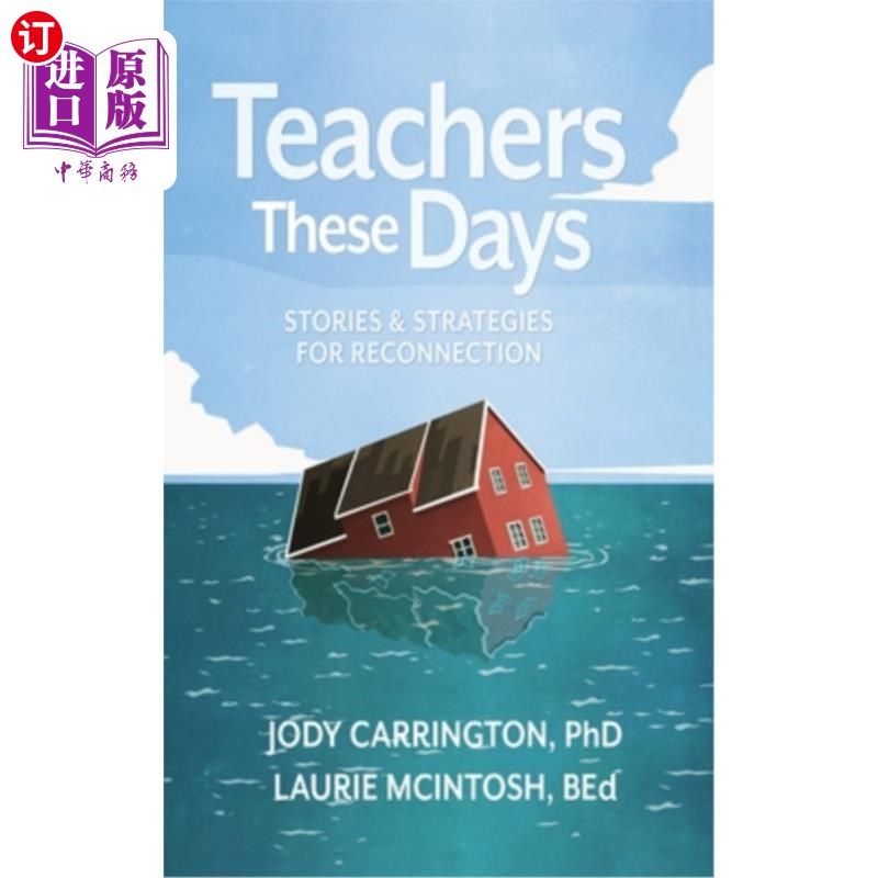 海外直订Teachers These Days: Stories and Strategies for Reconnection 最近的教师:重新联系的故事和策略