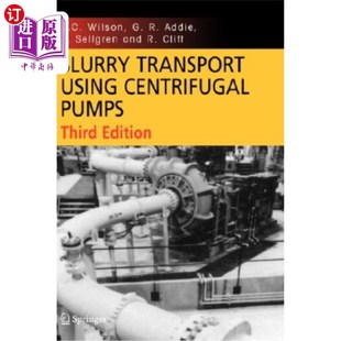 海外直订Slurry Transport Using Centrifugal Pumps 用离心泵输送泥浆