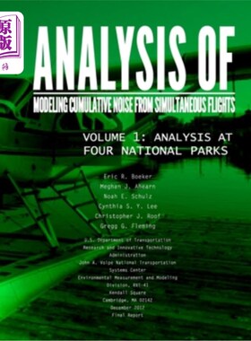 海外直订Analysis of Modeling Cumulative Noise Simulating Flights Volume 1: Analysis at F 模拟飞行累积噪声模型分析第