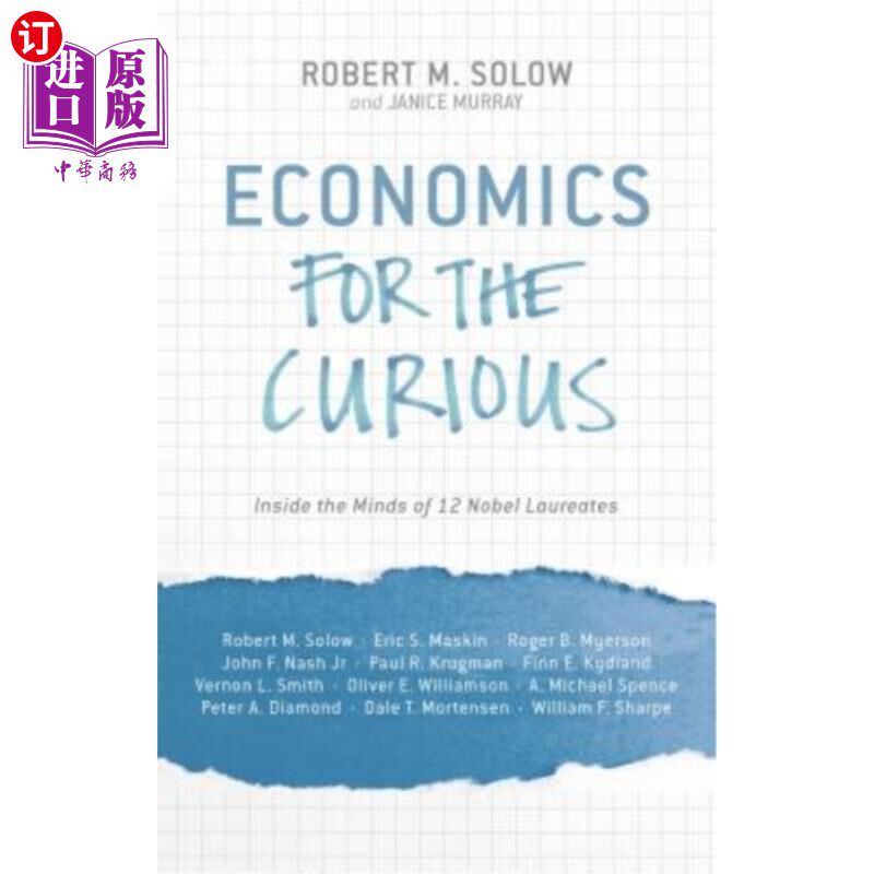海外直订Economics for the Curious: Inside the Minds of 12 Nobel Laureates 好奇者经济学：12位诺贝尔奖获得者的内心世