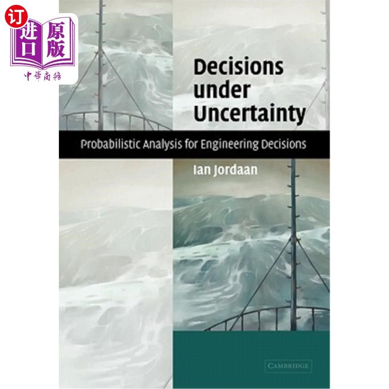 海外直订Decisions Under Uncertainty: Probabilistic Analysis for Engineering Decisions 不确定性决策：工程决策的概率分析