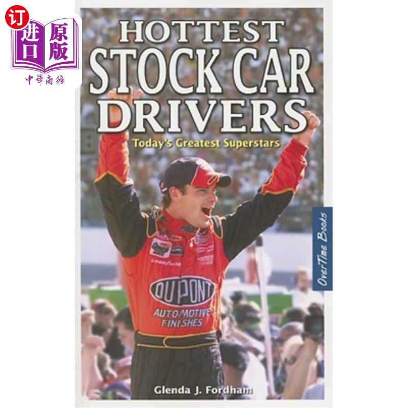 海外直订Hottest Stock Car Drivers: Today's Greatest Superstars 最炙手可热的股票车手：当今最伟大的超级明星