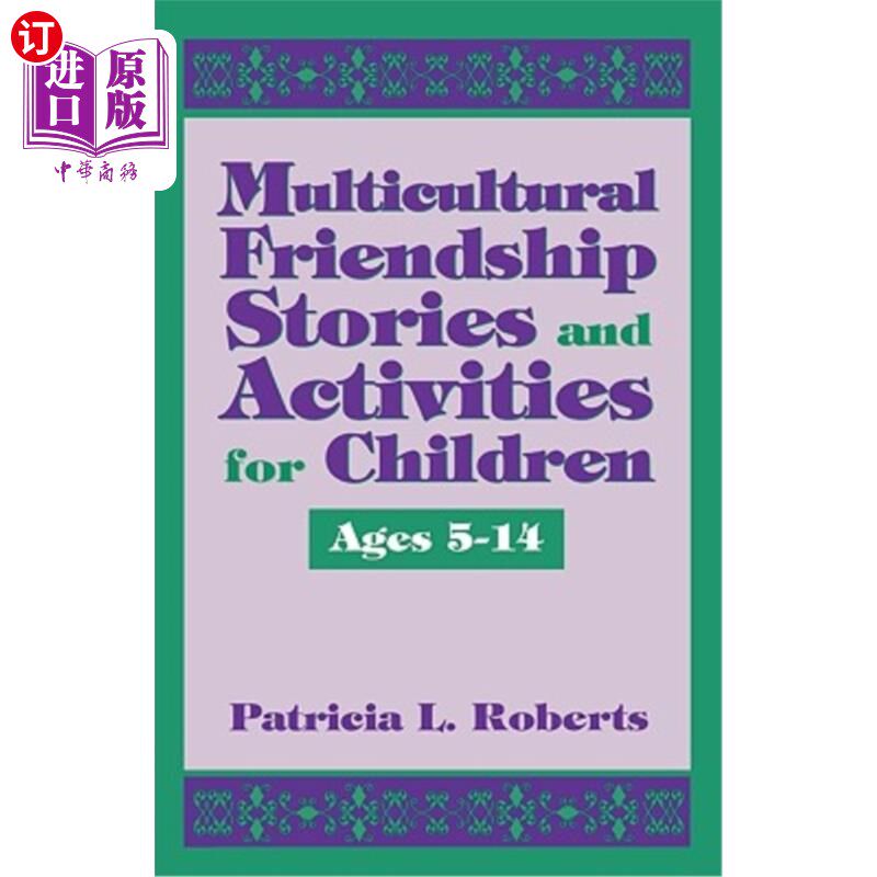 海外直订Multicultural Friendship Stories and Activities for Children Ages 5-14 5-14岁儿童的多元文化友谊故事和活动