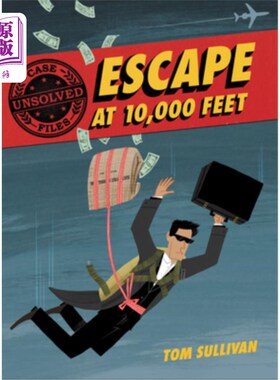 海外直订Unsolved Case Files: Escape at 10,000 Feet: D.B. Cooper and the Missing Money 未解决的案件档案:逃离一万英尺