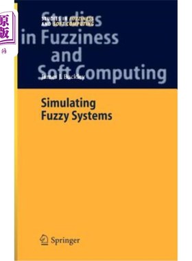 海外直订Simulating Fuzzy Systems 模拟模糊系统