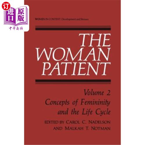 海外直订医药图书The Woman Patient: Concepts of Femininity and the Life Cycle 女性患者：女性特质和生命周期的概念