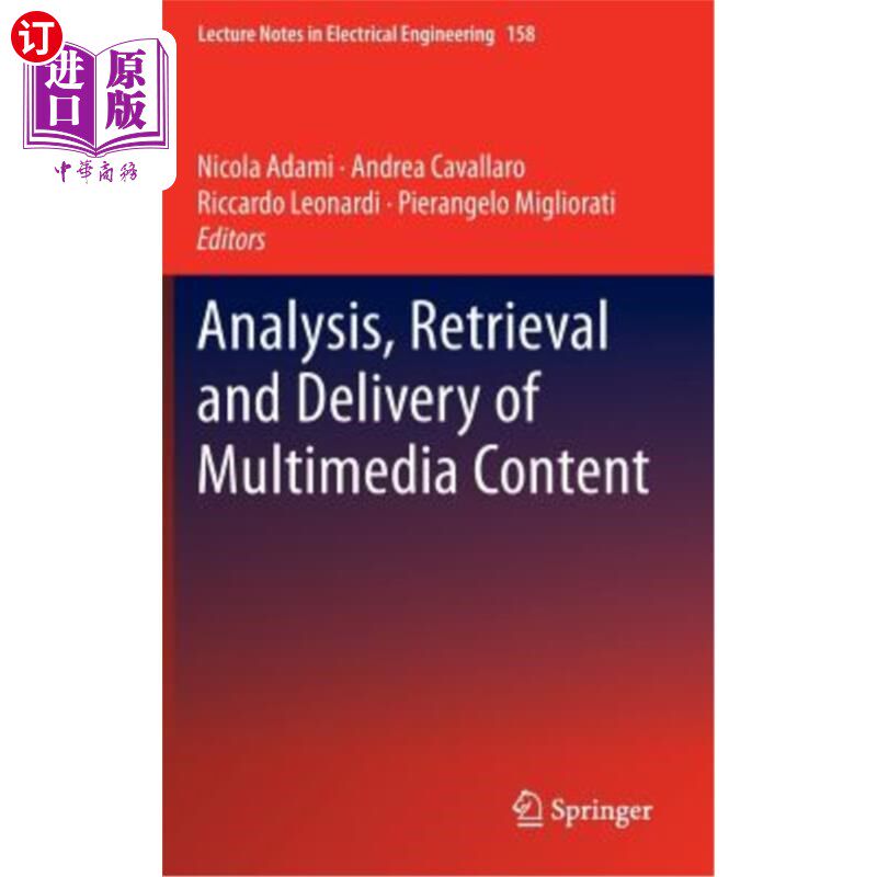 海外直订Analysis, Retrieval and Delivery of Multimedia Content 多媒体内容的分析、检索和传送