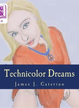 海外直订Technicolor Dreams: A Screenplay 特艺七彩之梦:一个剧本