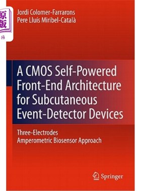 海外直订A CMOS Self-Powered Front-End Architecture for Subcutaneous Event-Detector Devic 一种用于皮下事件检测设备的