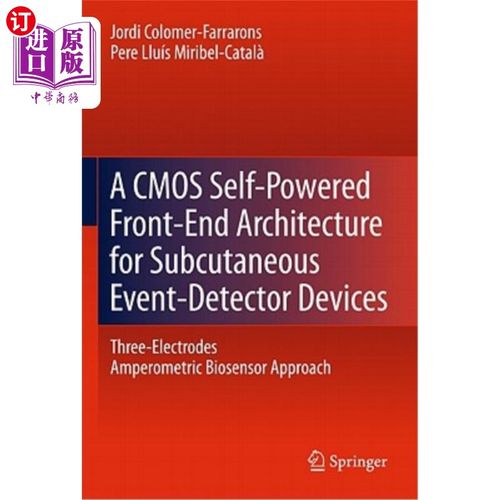 海外直订A CMOS Self-Powered Front-End Architecture for Subcutaneous Event-Detector Devic 一种用于皮下事件检测设备的