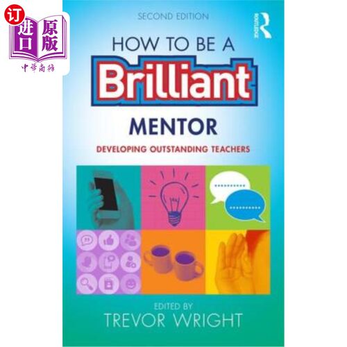 海外直订How to be a Brilliant Mentor: Developing Outstanding Teachers 如何成为优秀导师：培养优秀教师