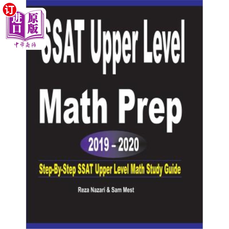 海外直订SSAT Upper Level Math Prep 2019 - 2020: Step-By-Step SSAT Upper Level Math Study SSAT高级数学预科