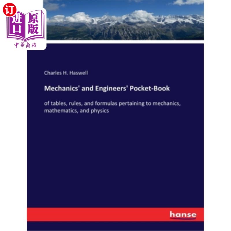 海外直订Mechanics' and Engineers' Pocket-Book: of tables, rules, and formulas pertaining力学和工程师袖珍簿:关于力