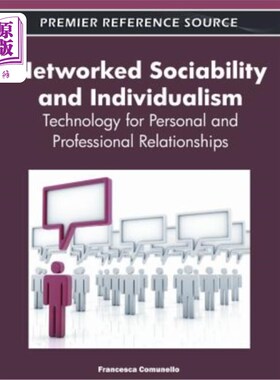 海外直订Networked Sociability and Individualism: Technology for Personal and Professiona 社交和个人主义：个人和