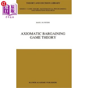 Bargaining 海外直订Axiomatic Game Theory 公理谈判博弈论