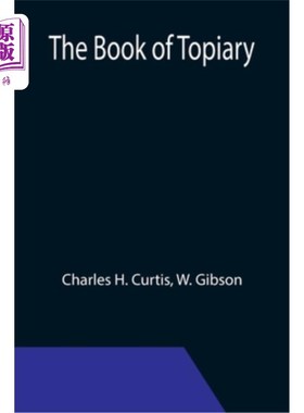 海外直订The book of topiary 修剪树木的书