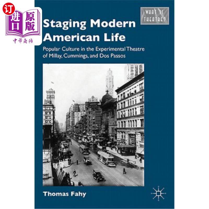 海外直订Staging Modern American Life: Popular Culture in the Experimental Theatre of Mil 上演现代美国生活：米莱、卡