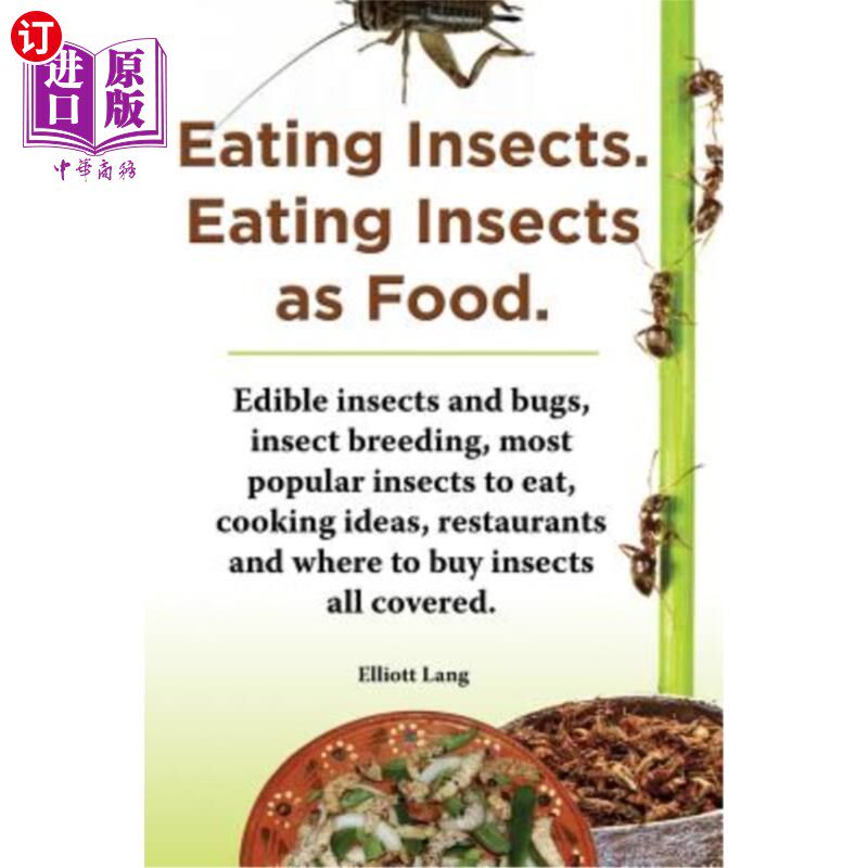 海外直订Eating Insects. Eating Insects as Food. Edible Insects and Bugs, Insect Breeding 吃昆虫以昆虫为食食用昆虫和