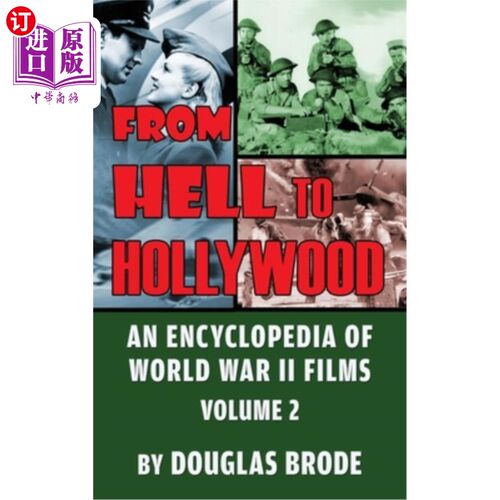 海外直订From Hell To Hollywood: An Encyclopedia of World War II Films Volume 2 (hardback 从地狱到好莱坞:第二次世界