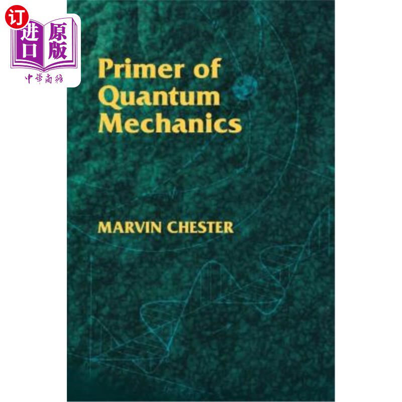 海外直订Primer of Quantum Mechanics 量子力学入门