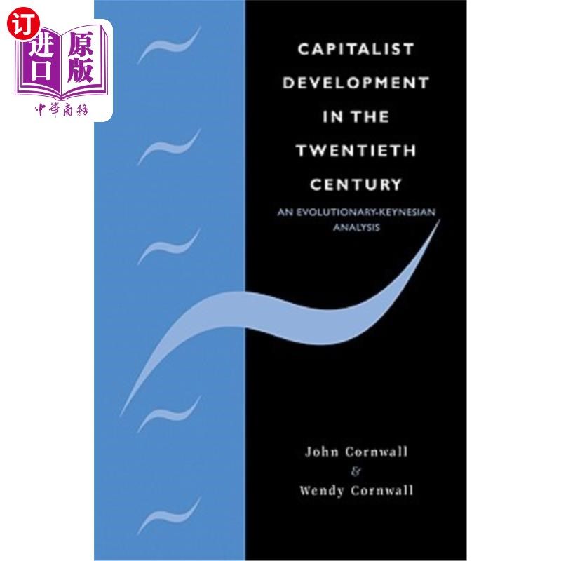 海外直订Capitalist Development in the Twentieth Century: An Evolutionary-Keynesian Analy 20世纪资本主义的发展：凯恩