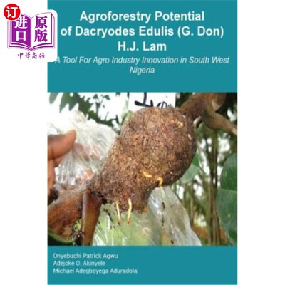 海外直订Agroforestry Potential of Dacryodes Edulis (G. Don) H.J. Lam: A Tool For Agro In Dacrydes E