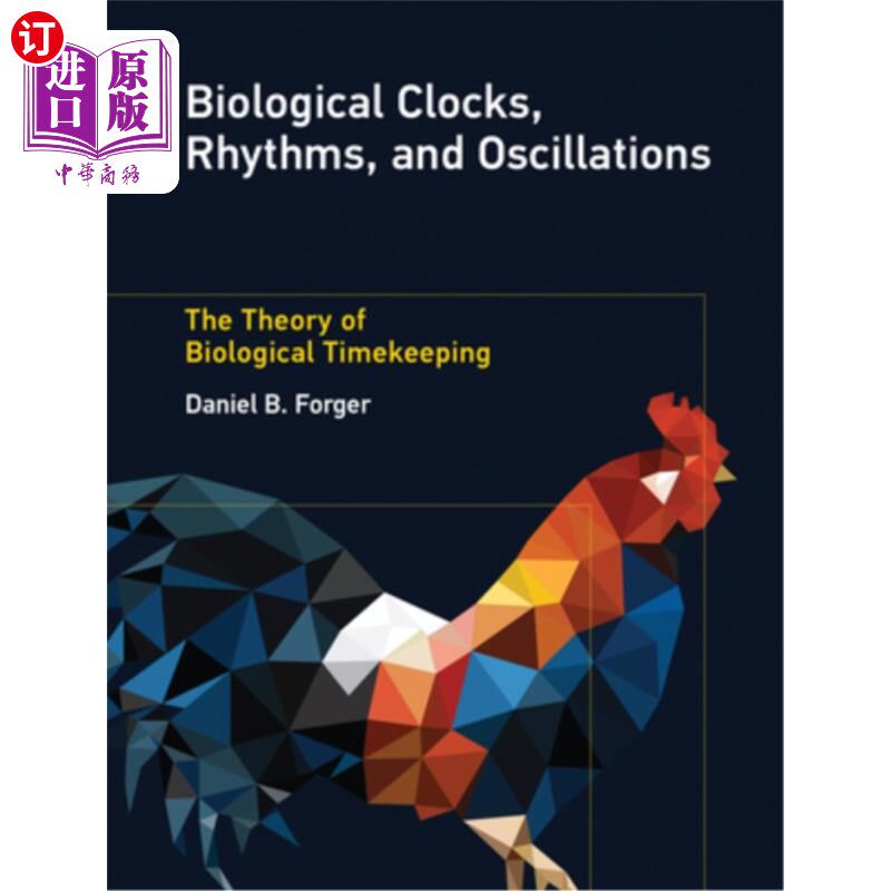 海外直订Biological Clocks, Rhythms, and Oscillations: The Theory of Biological Timekeepi 生物时钟、节律和振荡：生物
