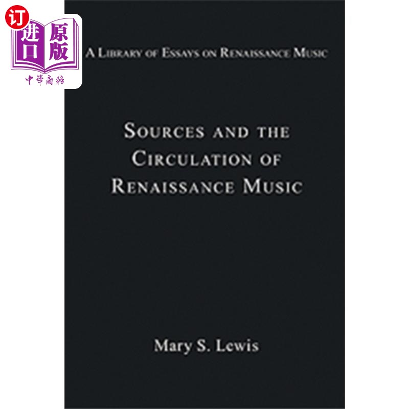 海外直订Sources and the Circulation of Renaissance Music 文艺复兴时期音乐的来源与流通
